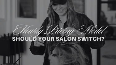 Hourly Pricing Model: Should Your Salon Switch?